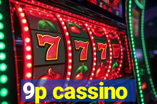 9p cassino